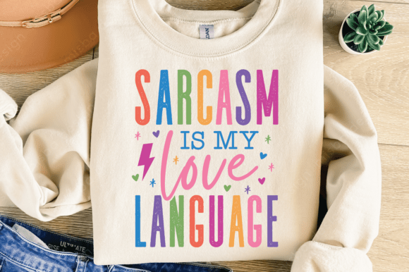 Sarcastic Svg, Sarcasm Svg, Love Svg Png: Witty Design Assets